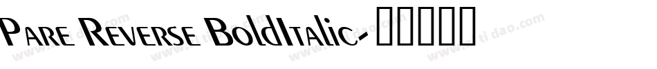 Pare Reverse BoldItalic字体转换